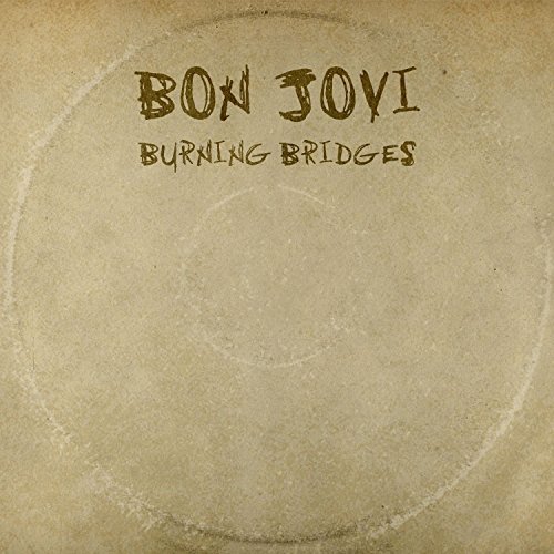 Bon Jovi - Burning Bridges 2015