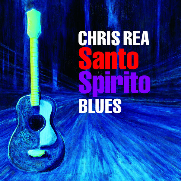 Chris Rea - Santo Spirito Blues - (Deluxe Edition) (2011)